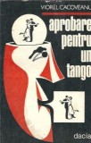 Aprobarea pentru un tango - Viorel Cacoveanu