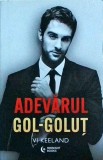 Vi Keeland - Adevarul gol-golut