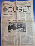 ziarul cuget martie 1992 - anul 1 ,nr .1 - prima aparitie a ziarului , regele mihai ,manastirea caldarusani,interviu constantin mares