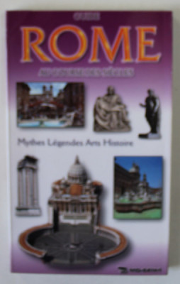 ROME , GUIDE AU COURSES DES SIECLES , MYTHES , LEGENDES , ARTS , HISTOIRE 2001 foto