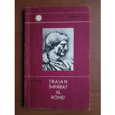 D. Tudor - Traian, imparat al Romei