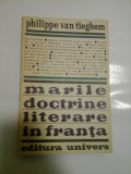 MARILE DOCTRINE LITERARE IN FRANTA - Philippe van Tieghem