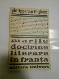 MARILE DOCTRINE LITERARE IN FRANTA - Philippe van Tieghem