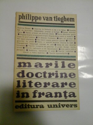 MARILE DOCTRINE LITERARE IN FRANTA - Philippe van Tieghem foto