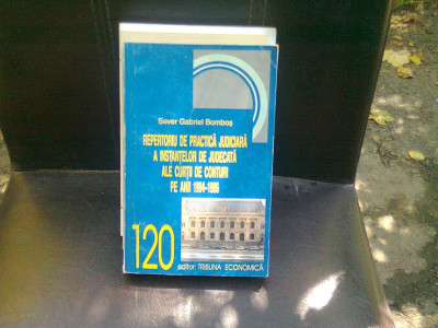 REPERTORIU DE PRACTICA JUDICIARA A INSTANTELOR DE JUDECATA ALE CURTII DE CONTURI PE ANII 1994-1996 foto