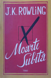 MOARTE SUBITA-J.K. ROWLING