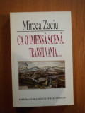 CA O IMENSA SCENA, TRANSILVANIA... de MIRCEA ZACIU 1996