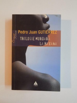 TRILOGIE MURDARA LA HAVANA de PEDRO JUAN GUTIERREZ 2007 foto