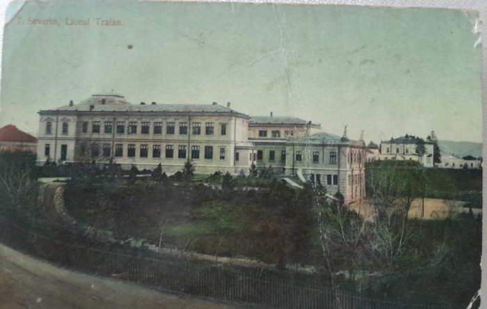 Carte postala, T.Severin, liceul Traian, 1911