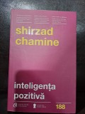 Inteligenta pozitiva - Shirzad Chamine