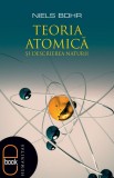 Teoria atomica si descrierea naturii (epub) - LibHumanitas