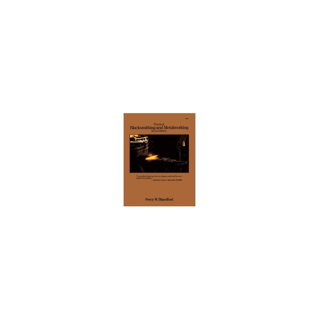 Practical Blacksmithing and Metalworking