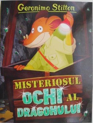 Misteriosul ochi al dragonului &amp;ndash; Geromino Stilton foto