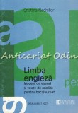 Cumpara ieftin Limba Engleza - Modele Eseuri si Texte Analiza Bacalaureat 2007, Cristina Nechifor, Humanitas, Bucuresti, 80 pagini, ISBN 9789736891144