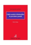 Ghid esențial al distincțiilor &icirc;n procedura penală - Paperback brosat - Flaviu Ciopec - C.H. Beck