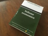 FREDERIC BASTIAT, SOFISME ECONOMICE. TRADUCERE GABRIEL MURSA, INSTITUTUL FRIEDRICH VON HAYEK ROMANIA 2018