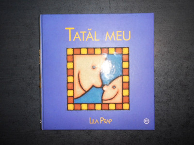 LILA PRAP - TATAL MEU (2007, editie cartonata) foto