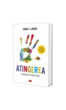 Atingerea. Cunoașterea simțului tactil - Paperback brosat - David J. Linden - All