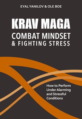 Krav Maga - Combat Mindset &amp;amp; Fighting Stress: How to Perform Under Alarming and Stressful Conditions foto