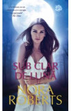 Sub clar de luna - Nora Roberts, 2021