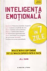 Jill Dann - Inteligenta emotionala in 7 zile. &Icirc;nvață &icirc;ntr-o săptăm&acirc;nă tot ce