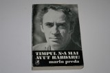 Timpul n-a mai avut rabdare - Marin Preda