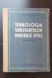 Tehnologia substanțelor minerale utile - M. A. Fișman (foarte rară!!!)