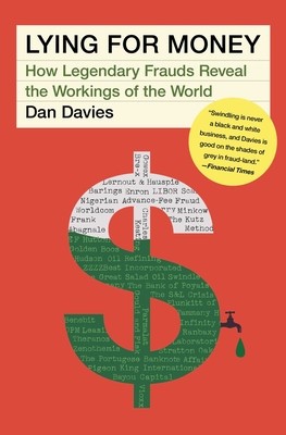 Lying for Money: How Legendary Frauds Reveal the Workings of the World foto