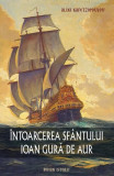 &Icirc;ntoarcerea Sf&acirc;ntului Ioan Gură de Aur - Paperback brosat - Ileana