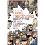 A gonosz t&ouml;rpekommand&oacute;sok vil&aacute;guralmi terveinek cs&uacute;f buk&aacute;sa egyetlen esem&eacute;nyteli cs&uuml;t&ouml;rt&ouml;k d&eacute;lut&aacute;n - Marabu