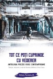 Tot ce poți cuprinde cu vederea. Antologia poeziei ruse contemporane - Paperback brosat - Veronica Ștefăneț, Victor Țvetov - Paralela 45