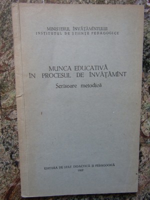 MUNCA EDUCATIVA IN PROCESUL DE INVATAMANT -SCRISOARE METODICA foto