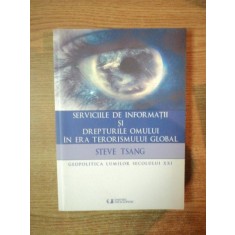 SERVICIILE DE INFORMATII SI DREPTURILE OMULUI IN ERA TERORISMULUI GLOBAL de STEVE TSANG