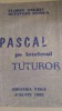 Pascal pe intelesul tuturor F.Anghel,O.Stinga 1992