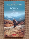 Mauro Raccasi - Domnia lui Conan (Polirom)