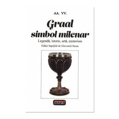 Graal simbol milenar &amp;ndash; Giovanni Sessa foto