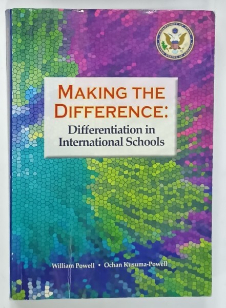 MAKING THE DIFFERENCE : DIFFERENTIATION IN INTERNATIONAL SCHOOLS by WILLIAM POWELL and OCHAN KUSUMA - POWELL , ANII &#039;2000