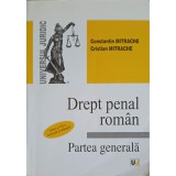 DREPT PENAL ROMAN. PARTEA GENERALA-CONSTANTIN MITRACHE, CRISTIAN MITRACHE-251772