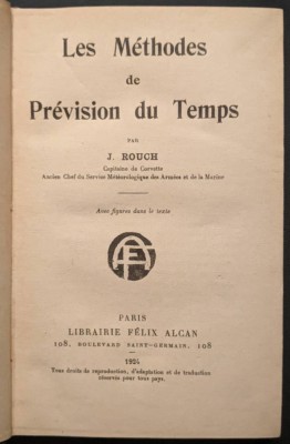 meteorologie 1924 Metode de Prevedere a Timpului &amp;ndash; J. Rouch 280 pag lb. Franceza foto