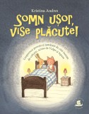 Somn usor, vise placute! Unsprezece povesti si jumatate de citit inainte de culcare, scrise de Vulpe si Iepure - Editura Humanitas