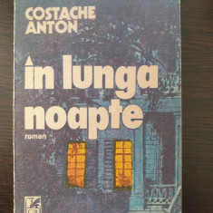 IN LUNGA NOAPTE - Costache Anton