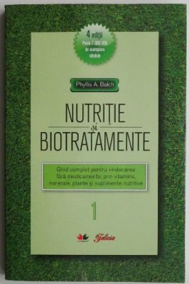 Nutritie si biotratamente, vol. 1 &amp;ndash; Phyllis A. Balch foto