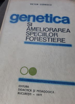 GENETICA SI AMELIORAREA SPECILOR FORESTIERE VICTOR STANESCU foto