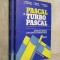Pascal si Turbo Pascal - T. Balanescu