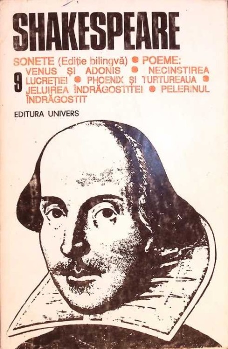 OPERE COMPLETE VOL.9: SONETE (EDITIE BILINGVA) POEME: VENUS SI ADONIS; NECINSTIREA LUCRETIEI; PHOENIX SI TU-275428