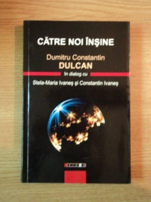 CATRE NOI INSINE de DUMITRU CONSTANTIN DULCAN, 2010 foto