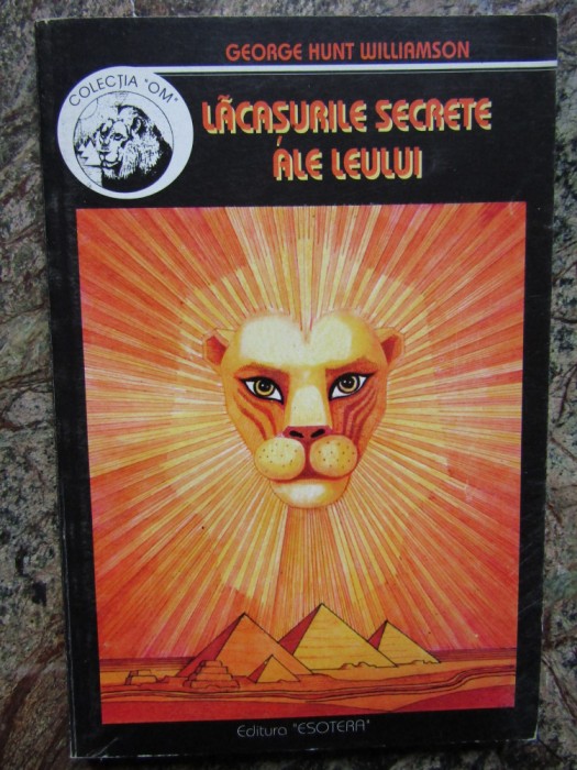 Lacasurile secrete ale Leului - Georgeta Hunt Williamson