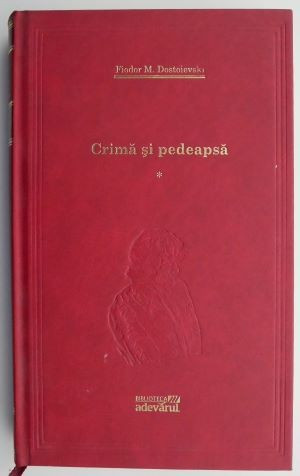 F. M. Dostoievski - Crimă și pedeapsă ( vol. I )