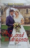 Nu Cred in Dragoste - Anne Hampson, Editura MIRON, 1994, Romana, Roman de Dragoste, Paperback, 252 Pagini