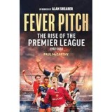 Fever Pitch : the Rise of the Premier League
